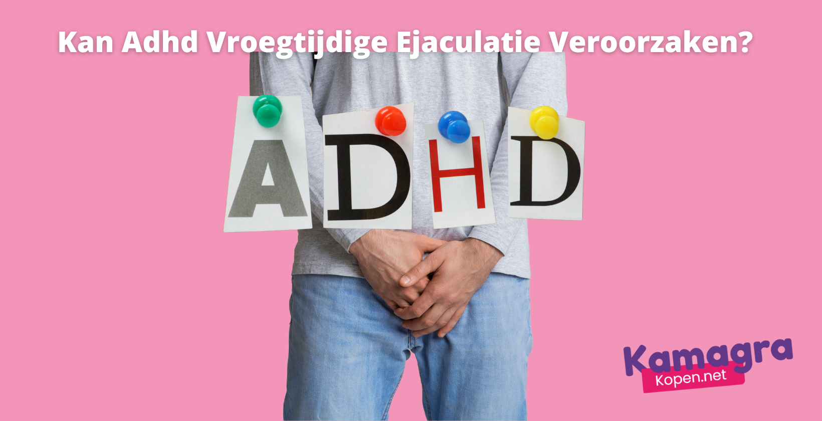 ADHD en voortijdige zaadlozing