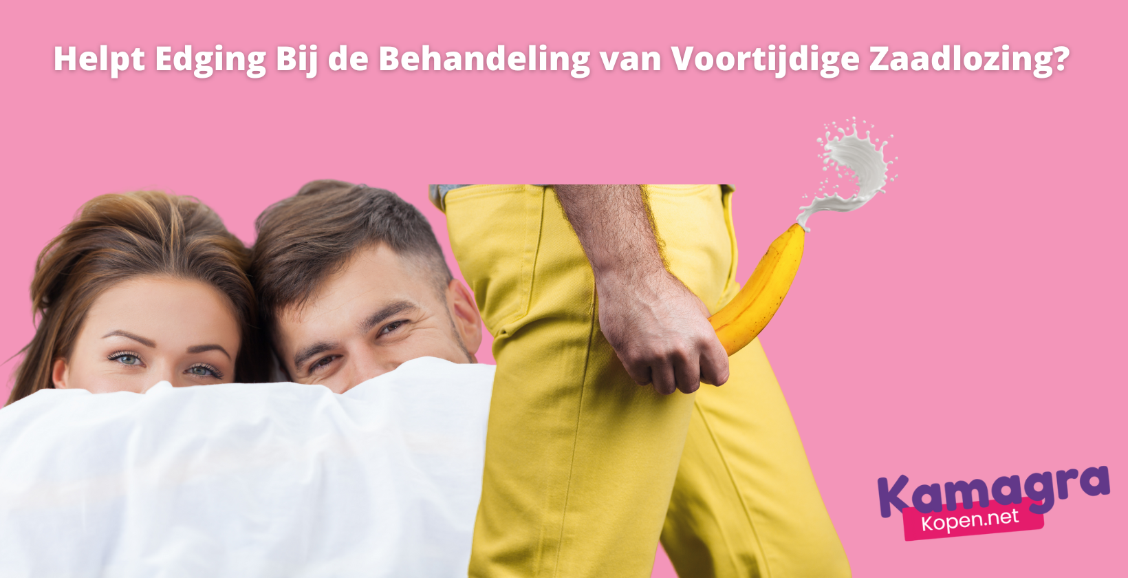 Edging voor voortijdige zaadlozing