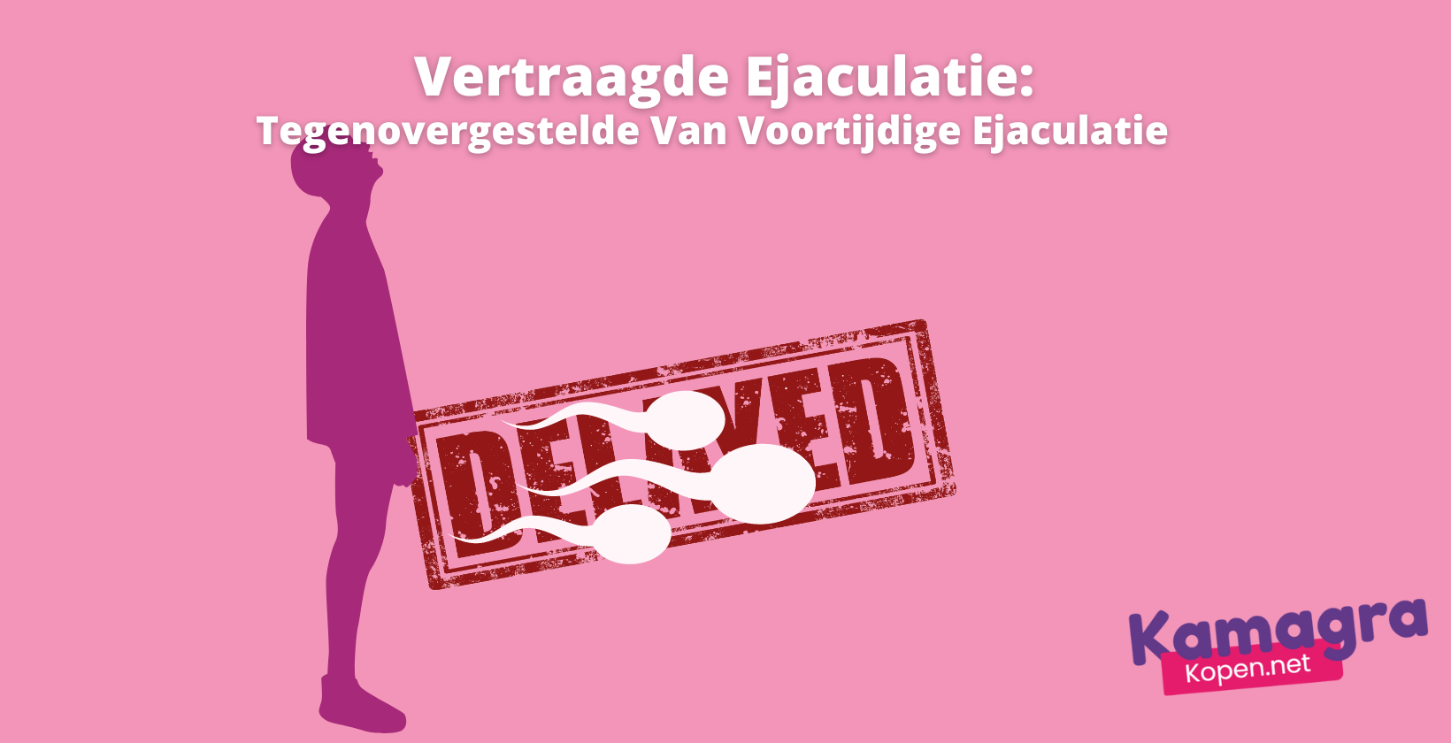 Tegenovergestelde van voortijdige ejaculatie