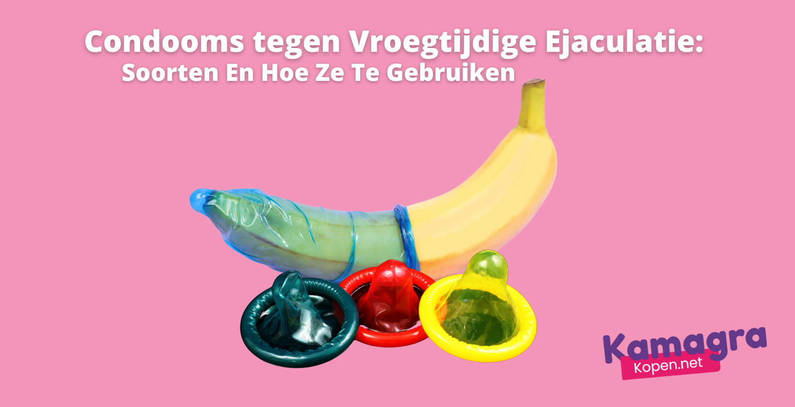 Voortijdige zaadlozing condooms