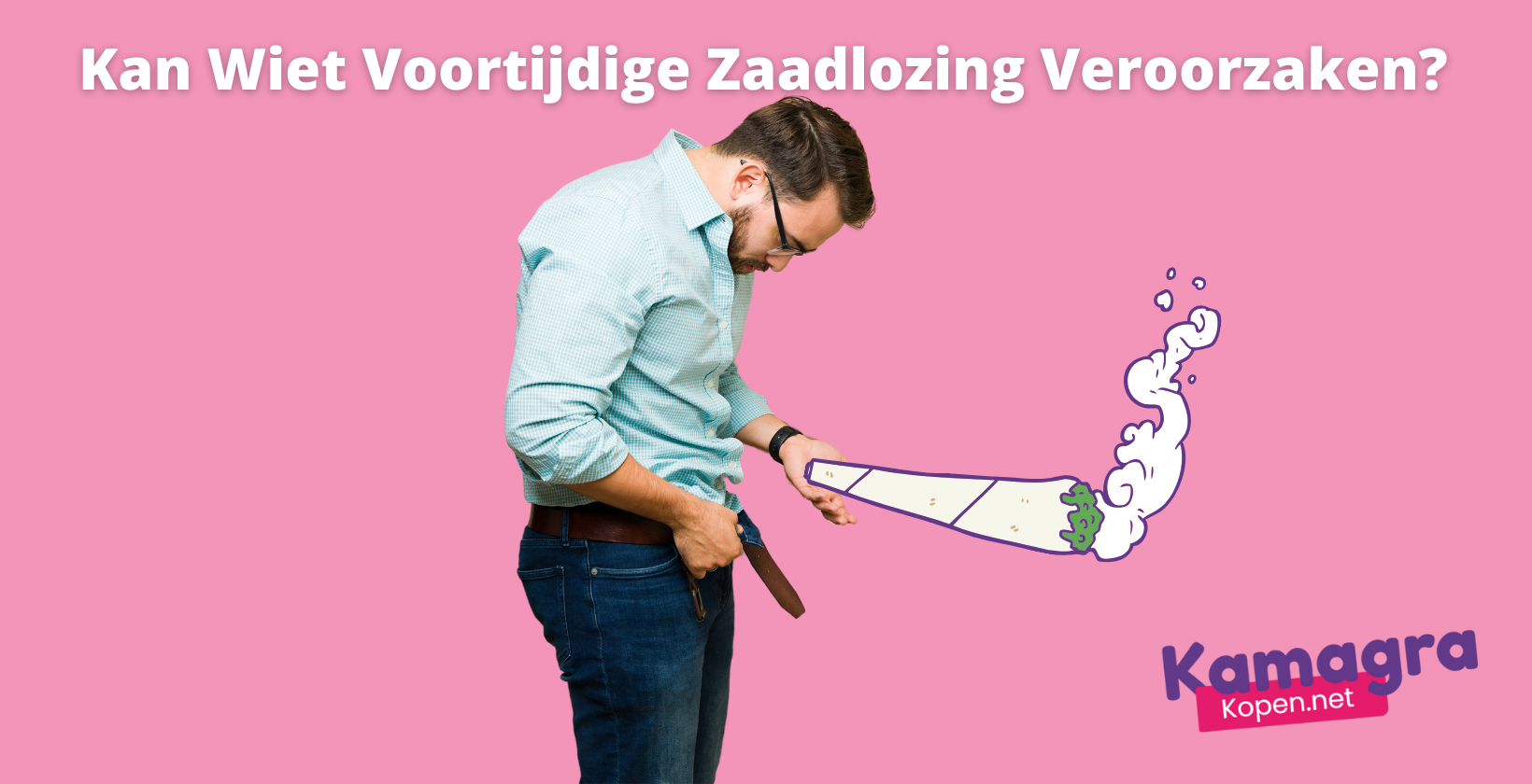 wiet en vroegtijdige zaadlozing