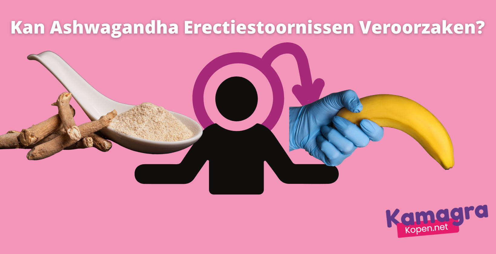 Kan ashwagandha erectiestoornissen veroorzaken